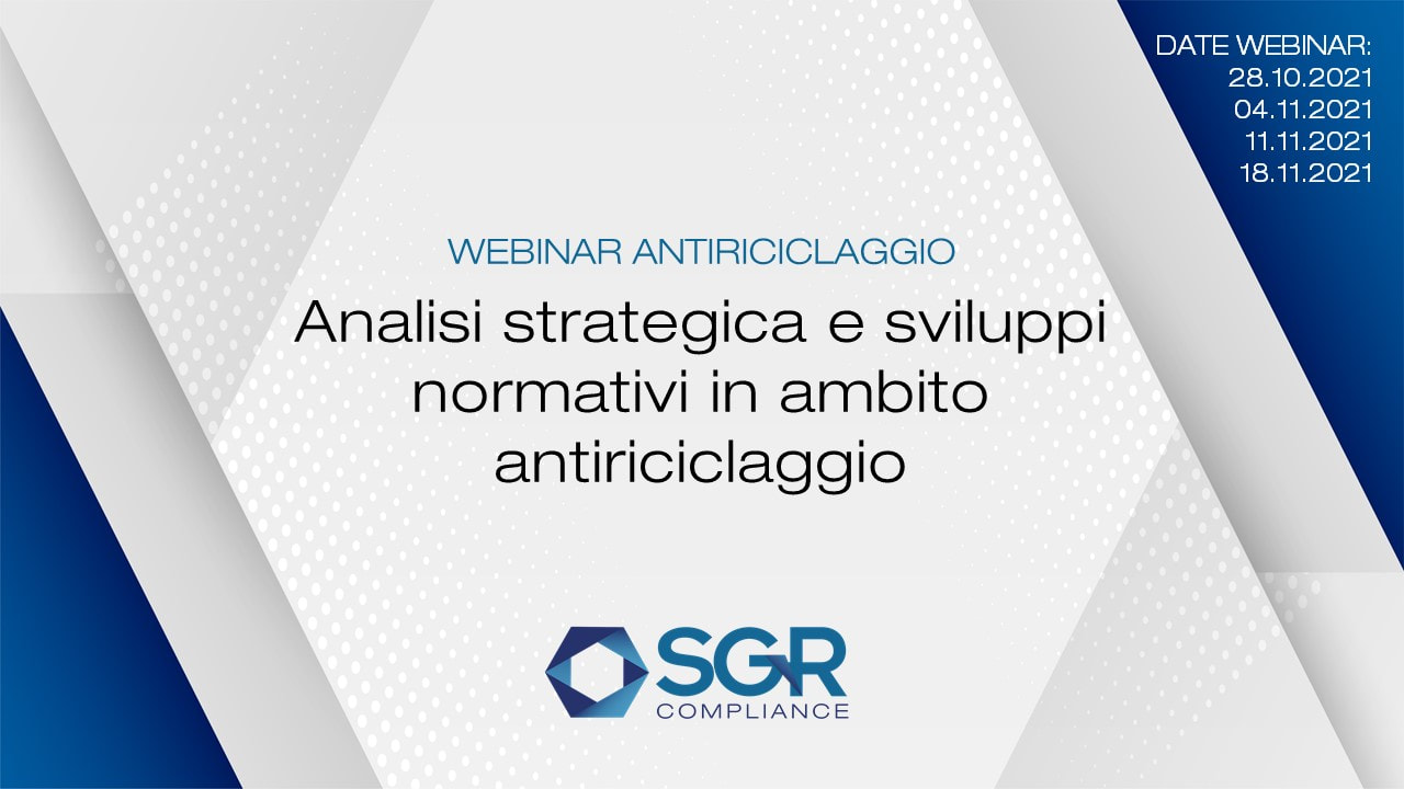 WEBINAR Analisi strategica e sviluppi normativi in ambito antiriciclaggio